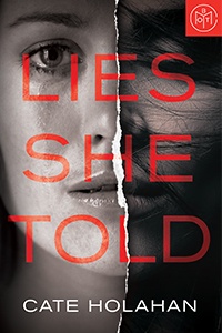 Lies She Told by Cate Holahan