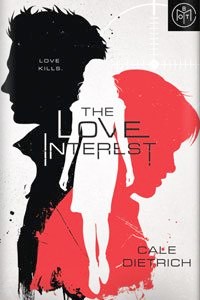 The Love Interest by Cale Dietrich