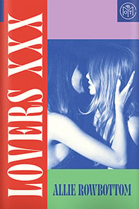 Lovers XXX by Allie Rowbottom