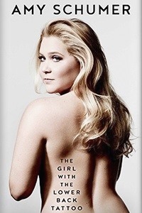 The Girl with the Lower Back Tattoo by Amy Schumer