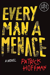 Every Man a Menace by Patrick Hoffman