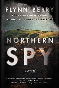 Northern Spy by Flynn Berry