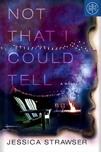 Not That I Could Tell by Jessica Strawser