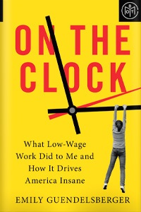 On The Clock by Emily Guendelsberger