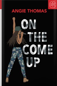 On the Come Up by Angie Thomas