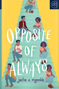 Opposite of Always by Justin A. Reynolds
