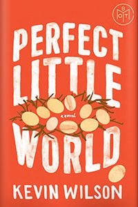 Perfect Little World by Kevin Wilson