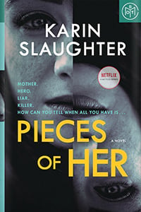 Pieces of Her by Karin Slaughter