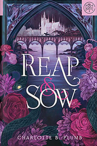 Reap & Sow by Charlotte B. Plumb