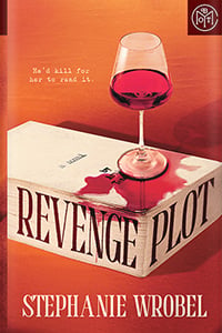 Revenge Plot by Stephanie Wrobel