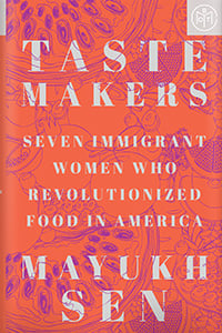 Taste Makers by Mayukh Sen
