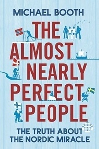 The Almost Nearly Perfect People by Michael Booth