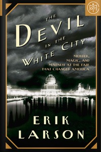 The Devil in the White City by Erik Larson