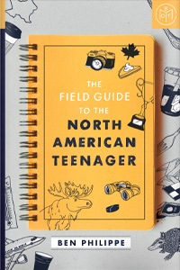 The Field Guide to the North American Teenager by Ben Philippe