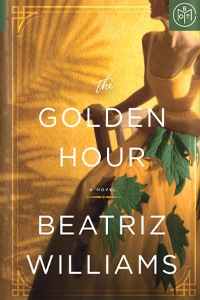 The Golden Hour by Beatriz Williams