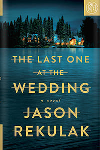 The Last One at the Wedding by Jason Rekulak