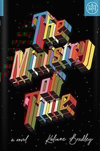 The Ministry of Time by Kaliane Bradley