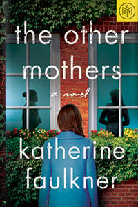 The Other Mothers by Katherine Faulkner