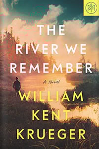 The River We Remember by William Kent Krueger