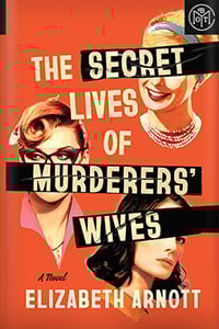 The Secret Lives of Murderers’ Wives