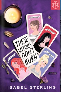 These Witches Don't Burn by Isabel Sterling