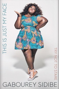 This Is Just My Face by Gabourey Sidibe