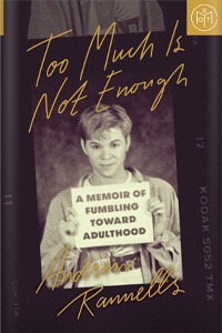 Too Much Is Not Enough by Andrew Rannells