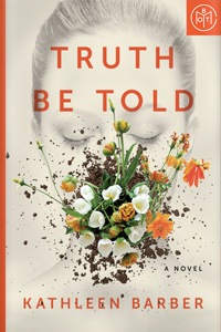 Truth Be Told by Kathleen Barber