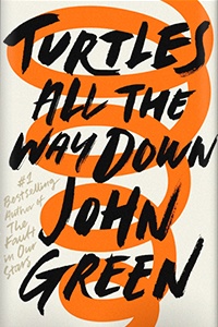 Turtles All the Way Down by John Green