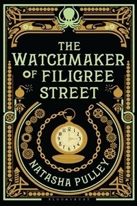 The Watchmaker of Filigree Street by Natasha Pulley