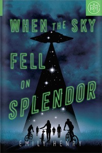 When the Sky Fell on Splendor by Emily Henry