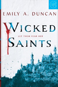 Wicked Saints by Emily A. Duncan